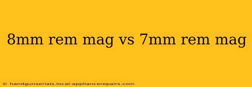 8mm rem mag vs 7mm rem mag