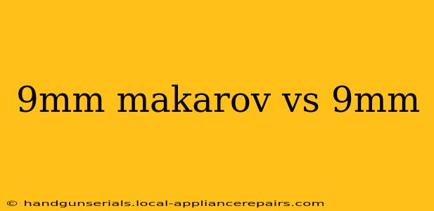 9mm makarov vs 9mm