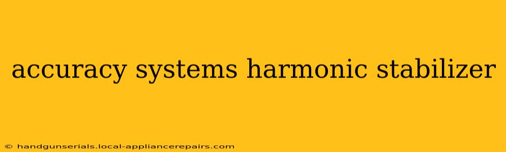 accuracy systems harmonic stabilizer