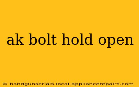 ak bolt hold open