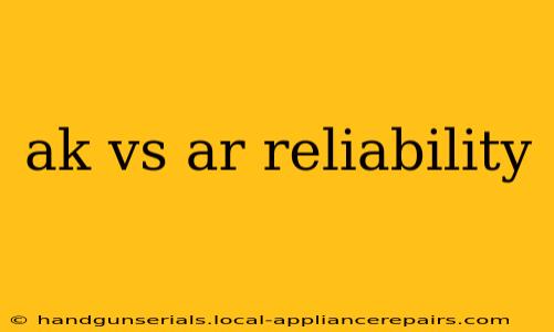 ak vs ar reliability