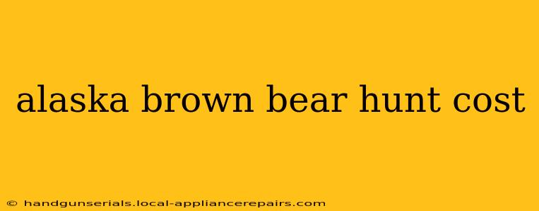 alaska brown bear hunt cost