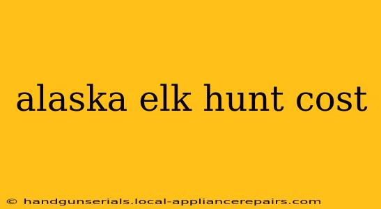 alaska elk hunt cost