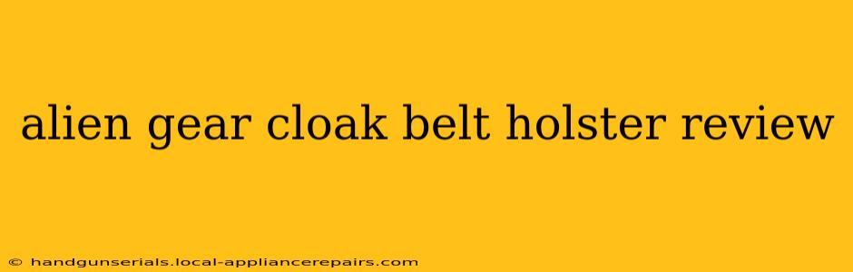 alien gear cloak belt holster review