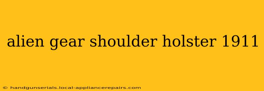 alien gear shoulder holster 1911