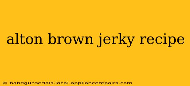 alton brown jerky recipe