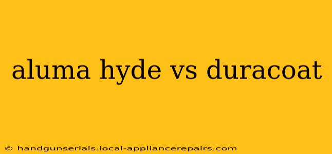 aluma hyde vs duracoat