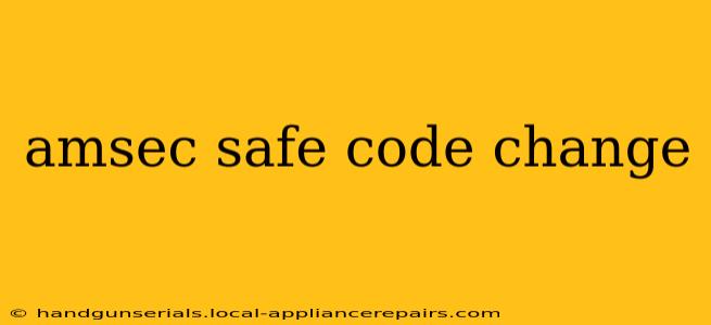 amsec safe code change