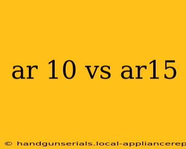 ar 10 vs ar15