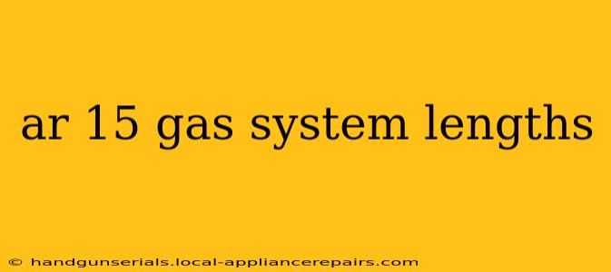 ar 15 gas system lengths