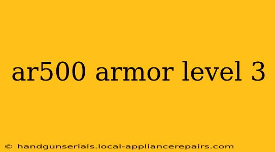 ar500 armor level 3