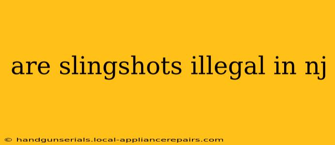 are slingshots illegal in nj