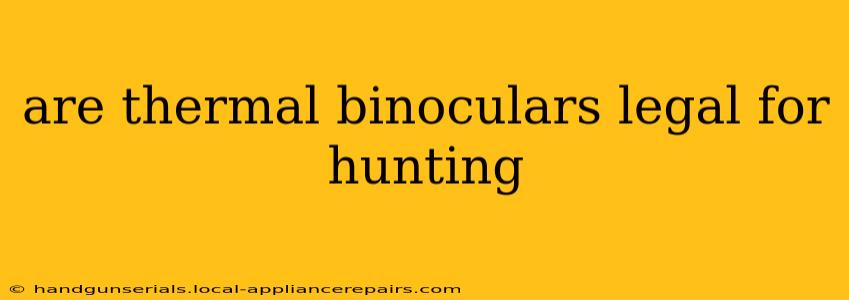 are thermal binoculars legal for hunting