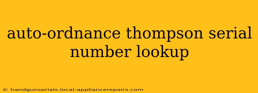 auto-ordnance thompson serial number lookup