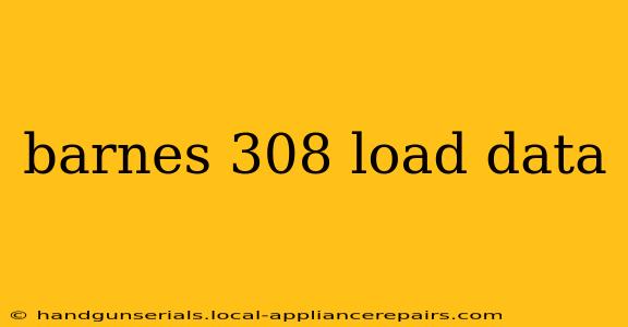 barnes 308 load data