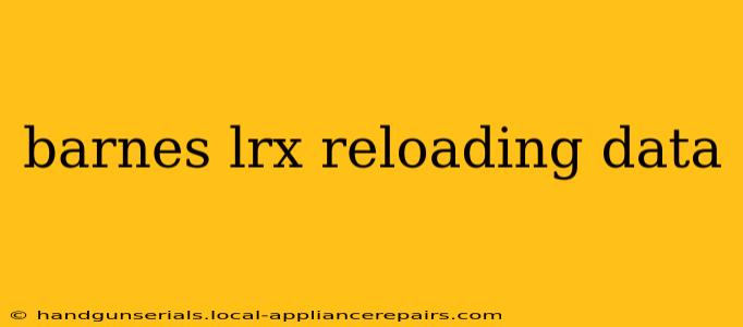 barnes lrx reloading data