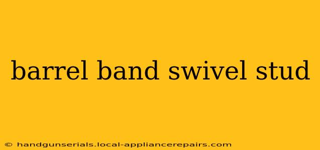 barrel band swivel stud