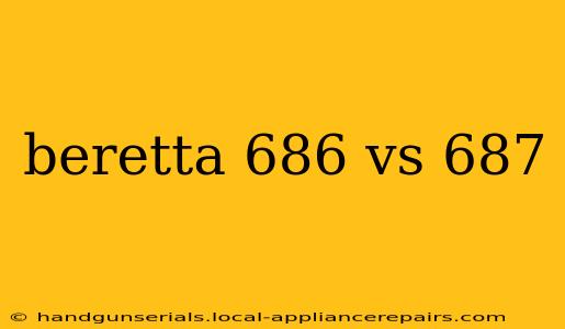 beretta 686 vs 687