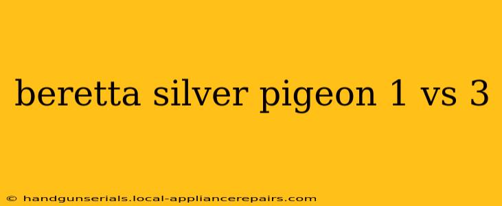 beretta silver pigeon 1 vs 3