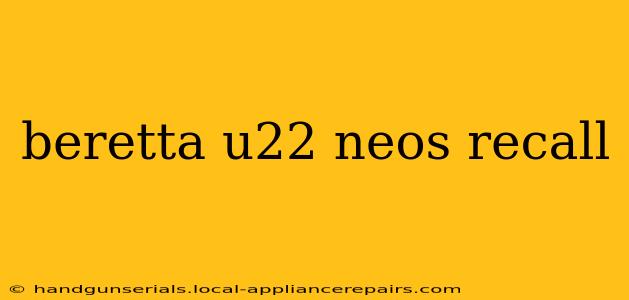 beretta u22 neos recall