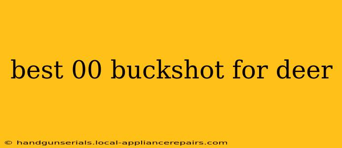 best 00 buckshot for deer