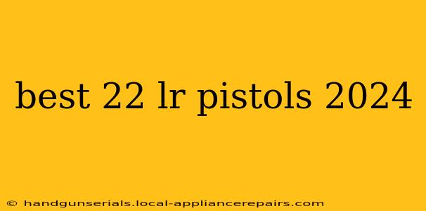 best 22 lr pistols 2024