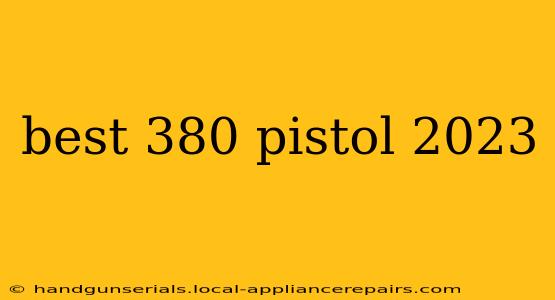 best 380 pistol 2023