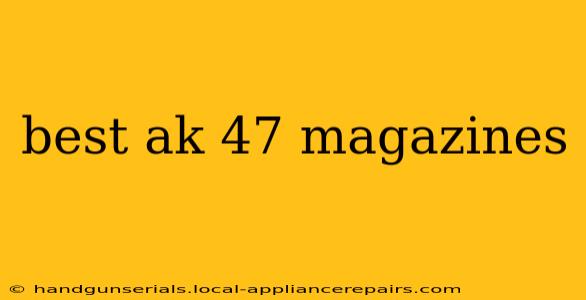 best ak 47 magazines