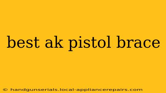 best ak pistol brace