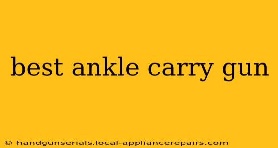 best ankle carry gun