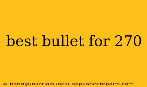 best bullet for 270