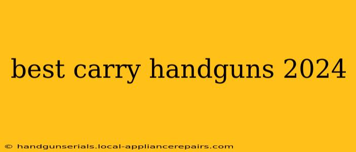 best carry handguns 2024