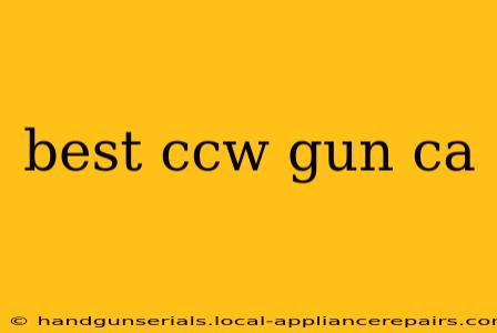 best ccw gun ca