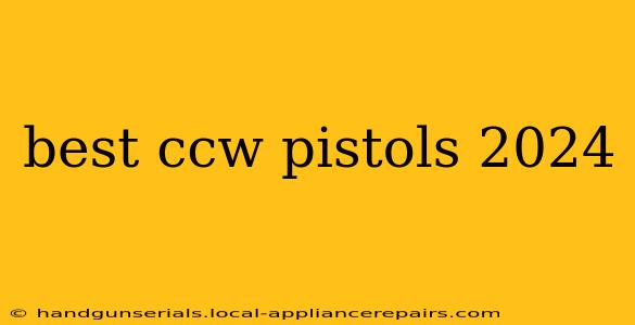 best ccw pistols 2024