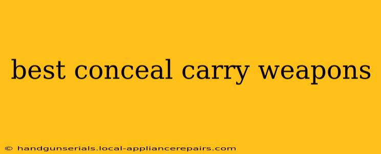 best conceal carry weapons