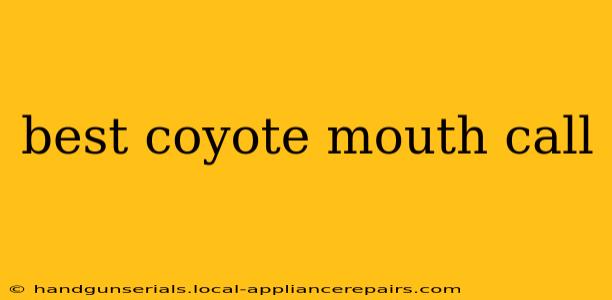 best coyote mouth call