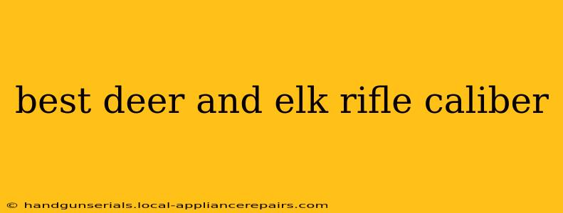 best deer and elk rifle caliber