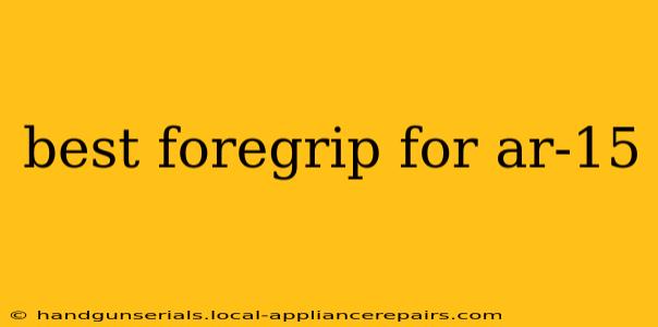 best foregrip for ar-15