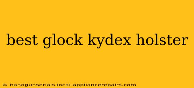 best glock kydex holster