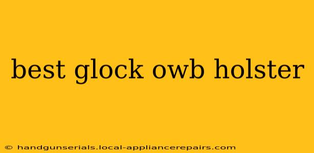 best glock owb holster