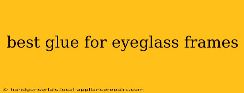 best glue for eyeglass frames