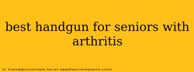 best handgun for seniors with arthritis