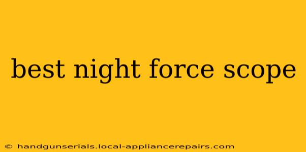 best night force scope