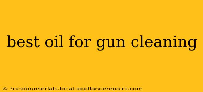 best oil for gun cleaning