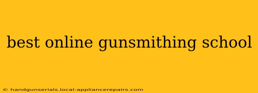 best online gunsmithing school