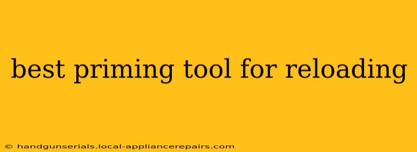 best priming tool for reloading