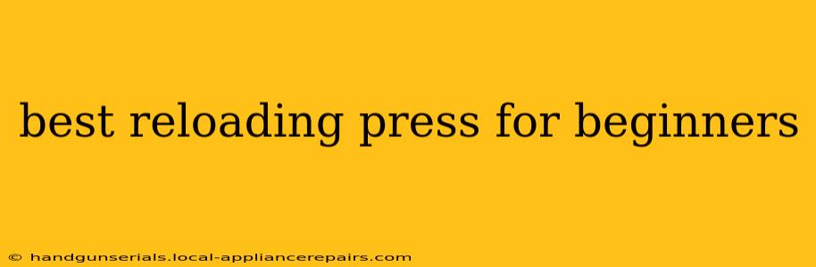 best reloading press for beginners