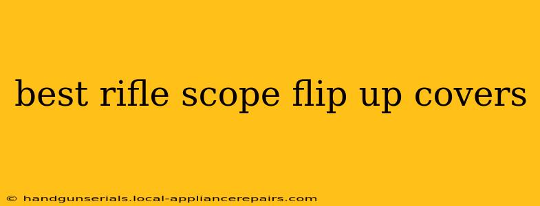 best rifle scope flip up covers