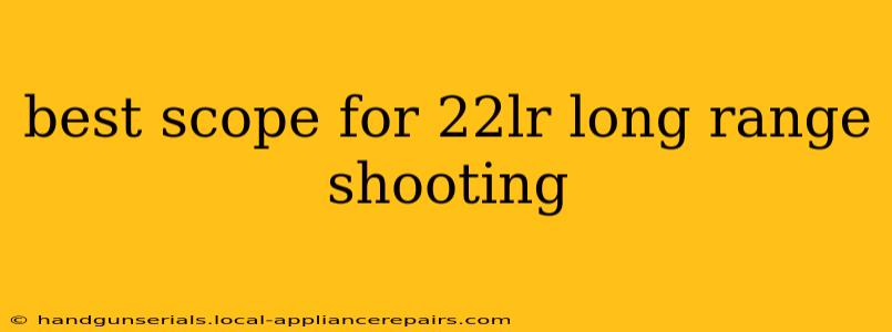 best scope for 22lr long range shooting