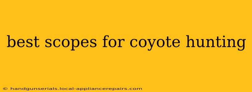 best scopes for coyote hunting